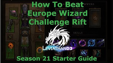 [Diablo 3] How To Beat Europe Wizard Challenge Rift | Season 21 Starter Guide