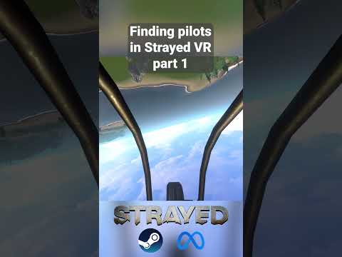 Finding Pilots In Strayed VR Part 1