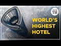 Watch magnificent view of the world's highest luxury hotel