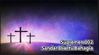 Suplemen 002 - Sandar Dia Itu Bahagia