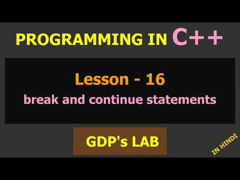 break and continue statements | Lesson - 16 | C++ in Hindi