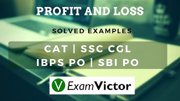 Profit and Loss Solved Example - ExamVictor.com