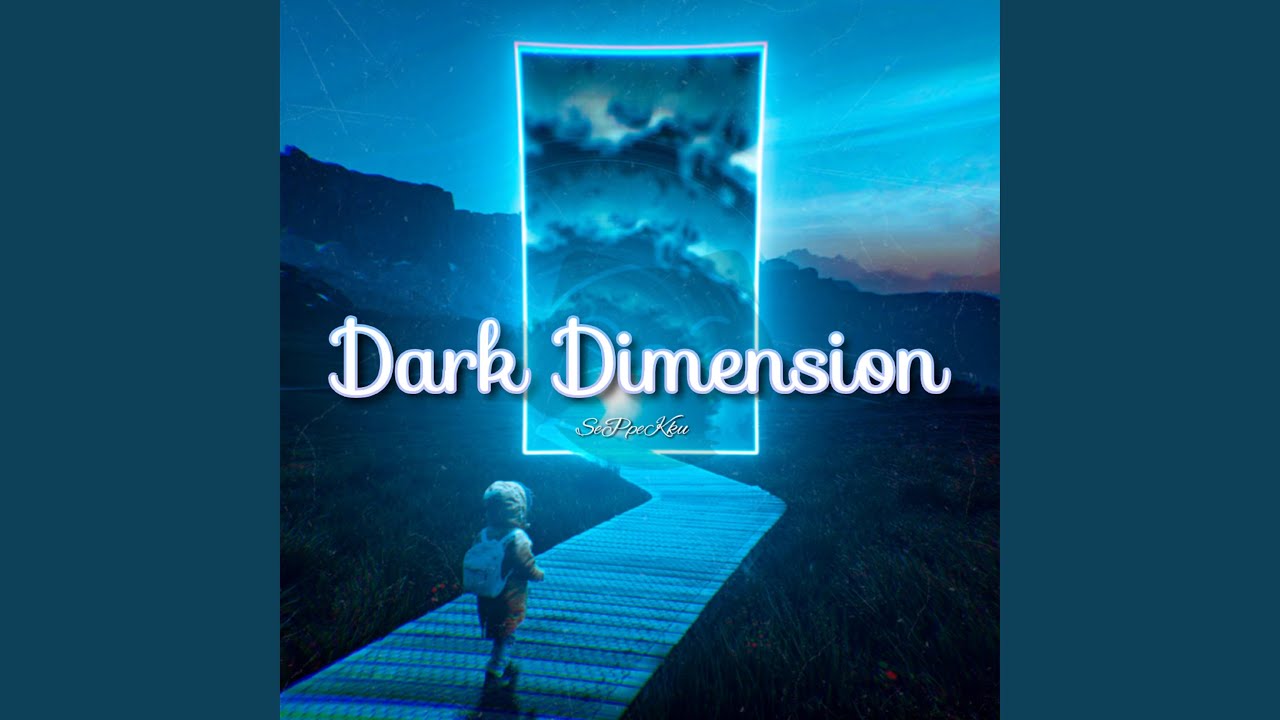 Dark Dimension - YouTube
