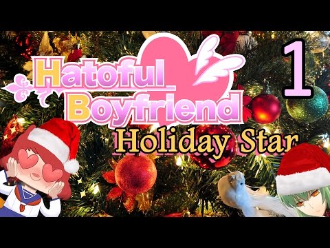 HATOFUL BOYFRIEND: HOLIDAY STAR Part 1