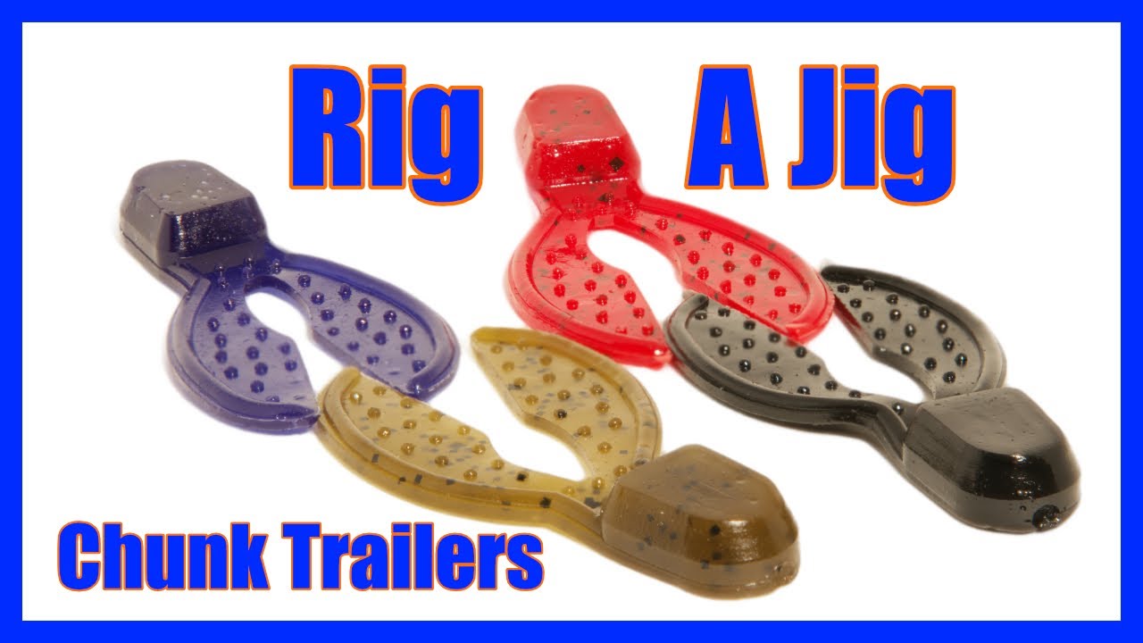 How To Rig A Jig, Jig Chunk Trailers