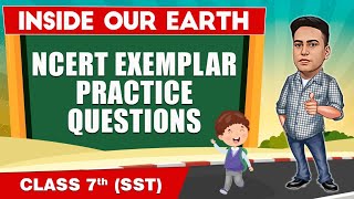 Inside Our Earth in 1 Shot - NCERT Practice Questions || Class 7th SST