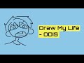 Одис Рисует Свою Жизнь || ODIS - Draw My Life