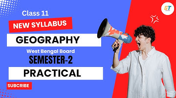 Class 11  New Geography Practical Syllabus in Details