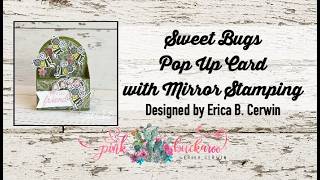 Sweet Bugs Pop Up Card with Mirror Stamping