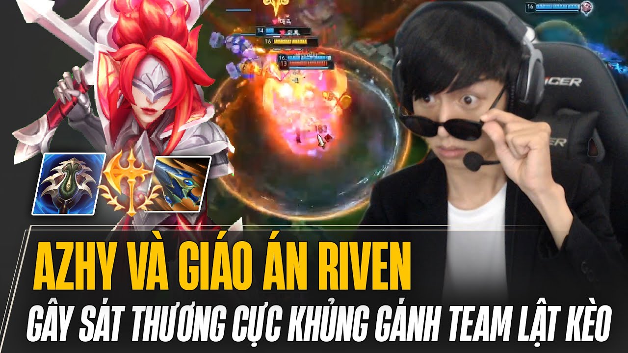 AZHY VÀ GIÁO ÁN RIVEN MÙA 14 GÂY SÁT THƯƠNG CỰC KHỦNG GÁNH TEAM LẬT KÈO MÃN NHÃN VỚI 21 MẠNG