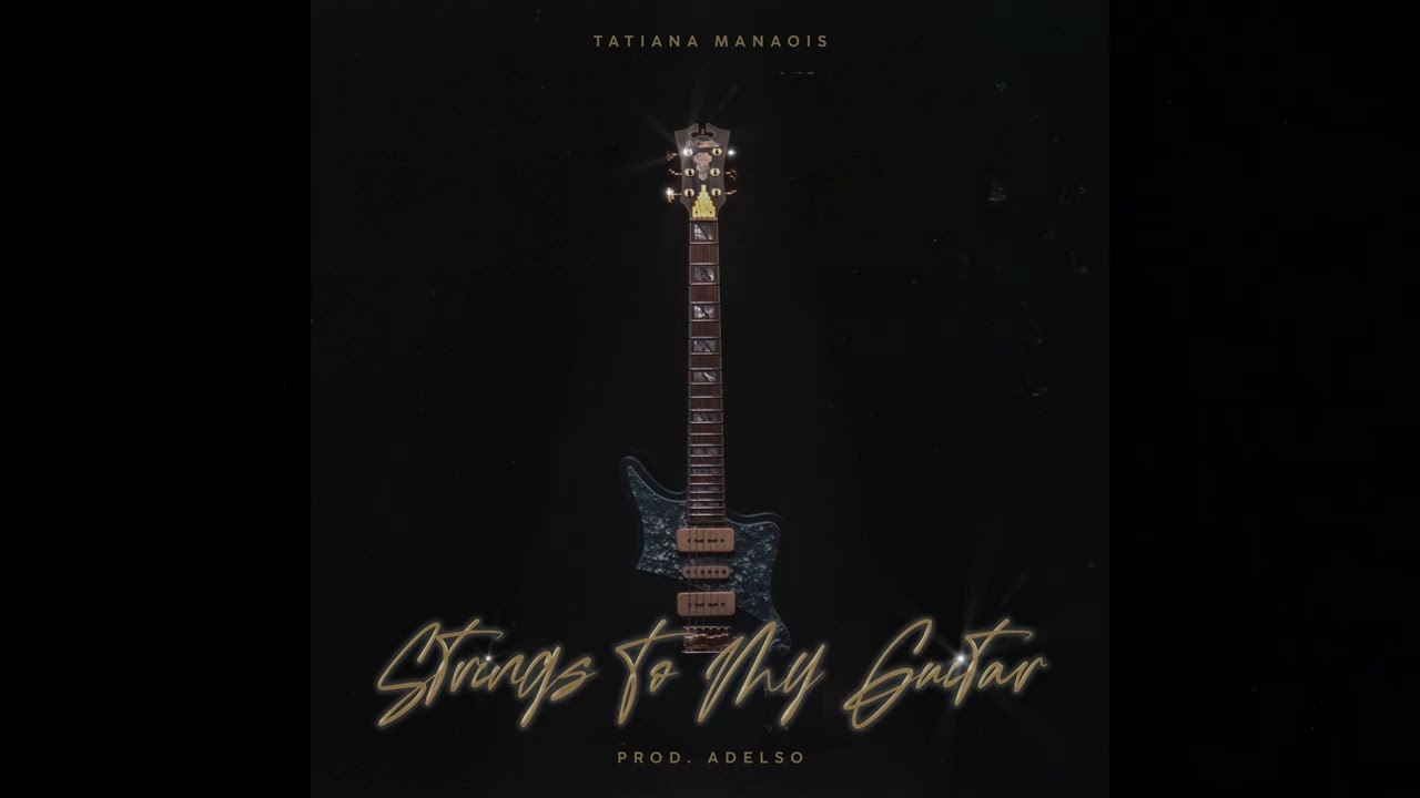 Strings To My Guitar Tatiana Manaois (Official Audio) Acordes Chordify
