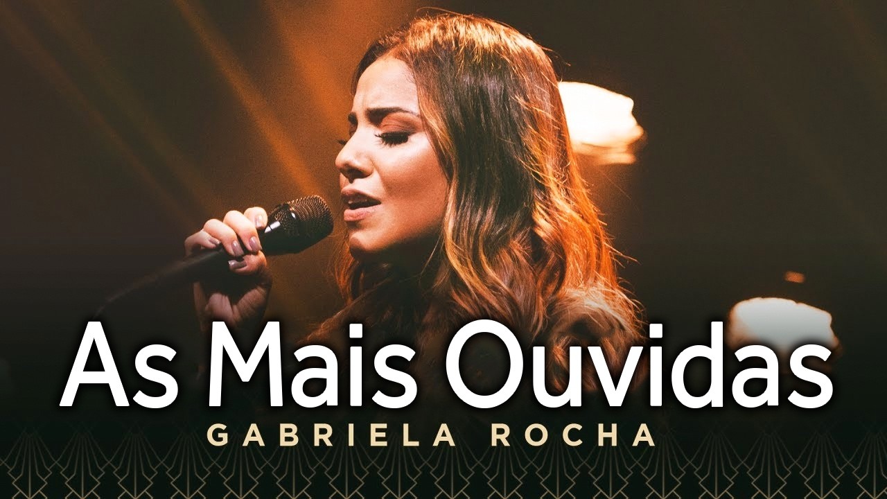 Gabriela Rocha ALBUM COMPLETO - DIZ (YOU SAY) - Me Atraiu - ÉS O AMOR, ... || Grandes Sucessos