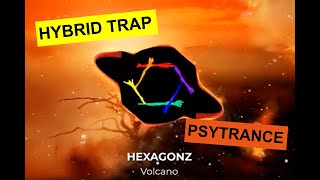 Hybrid Trap &amp; Psytrance: Hexagonz - Volcano