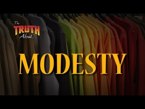 The Truth About... Modesty