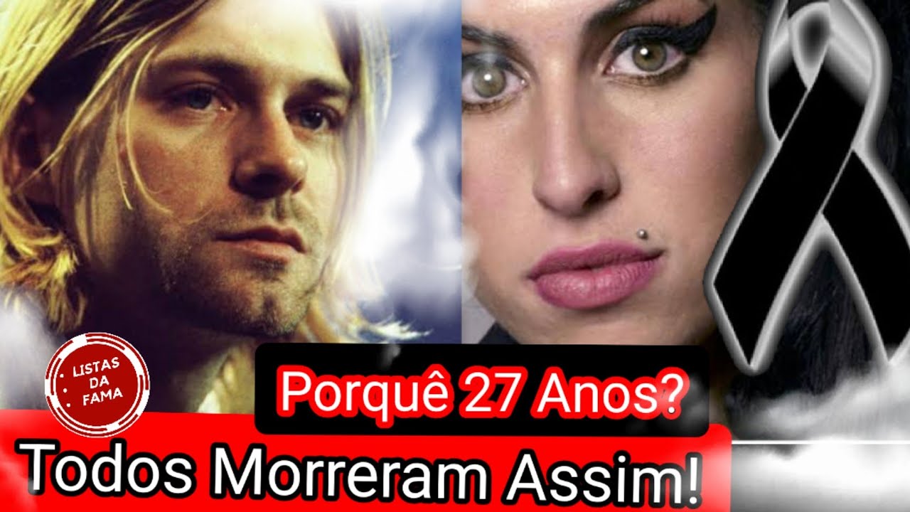 9 Famosos que Morreram com 27 Anos YouTube 9 Famosos que Morreram com 27 Anos YouTube