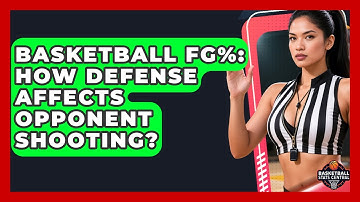 Basketball FG%: How Defense Affects Opponent Shooting? - Basketball Stats Central