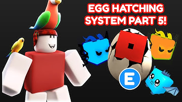 [PET EQUIPPING] How to make an EGG HATCHING SYSTEM in roblox PART 5!