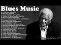 Top 100 Best Blues Songs - Best Electric Guitar Blues Of All Time -Slow Relaxing Blues Songs #Vol.47