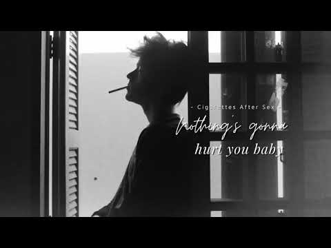 Vietsub | Nothing's Gonna Hurt You Baby - Cigarettes After Sex | Lyrics Video