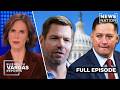 US Hormuz Blockade; Swalwell, Gonzales Resignation Fallout | Vargas Reports Full Show 4/15