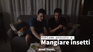 21Bites- Abbiamo Mangiato Degli Insetti - Mondi Plurali