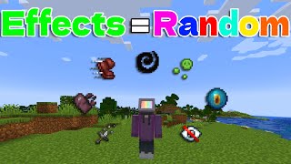 Minecraft, with RANDOM EFFECTS every MINUTE