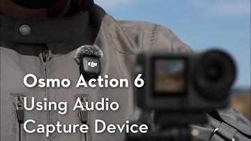 Osmo Action 6｜Using Audio Capture Device