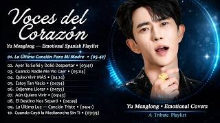 Canciones Que Duelen En Silencio  Yu Menglong Playlist