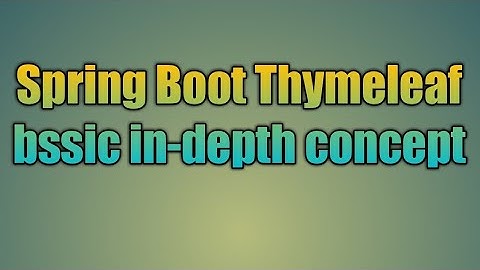54.Spring Boot Thymeleaf concept