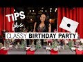 How to Host a Sophisticated Birthday Party
