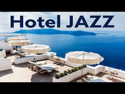 Relax Music - Hotel JAZZ - Elegant Instrumental Jazz for Relax, Work & Study