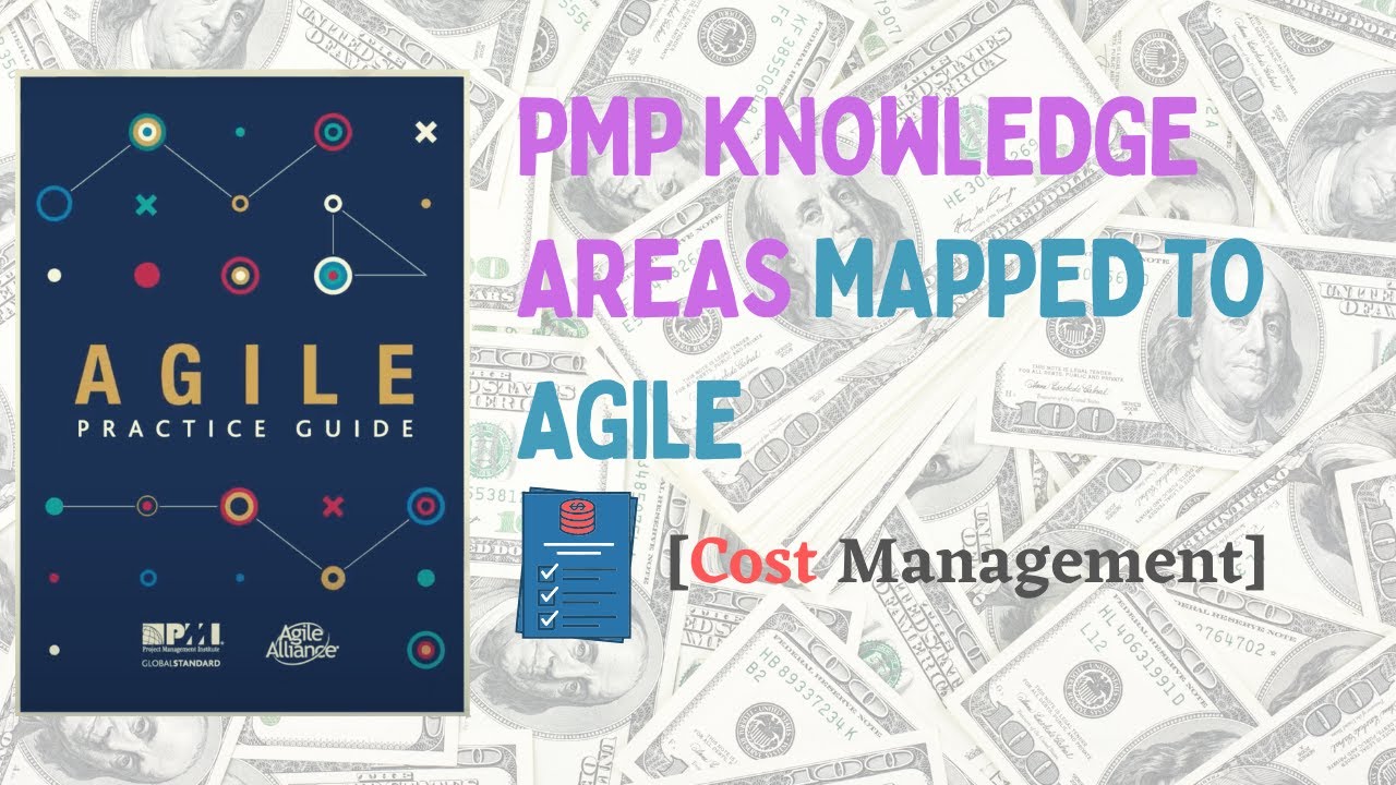 PMP Knowledge Areas: Cost Management mapped to Agile Practice Guide