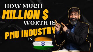 How much million $ worth is PMU Industry in India? | Victress Beauty Academy #podcast #etnow