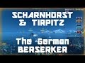 Scharnhorst & Tirpitz - The German Berserker Build [0.6.0]