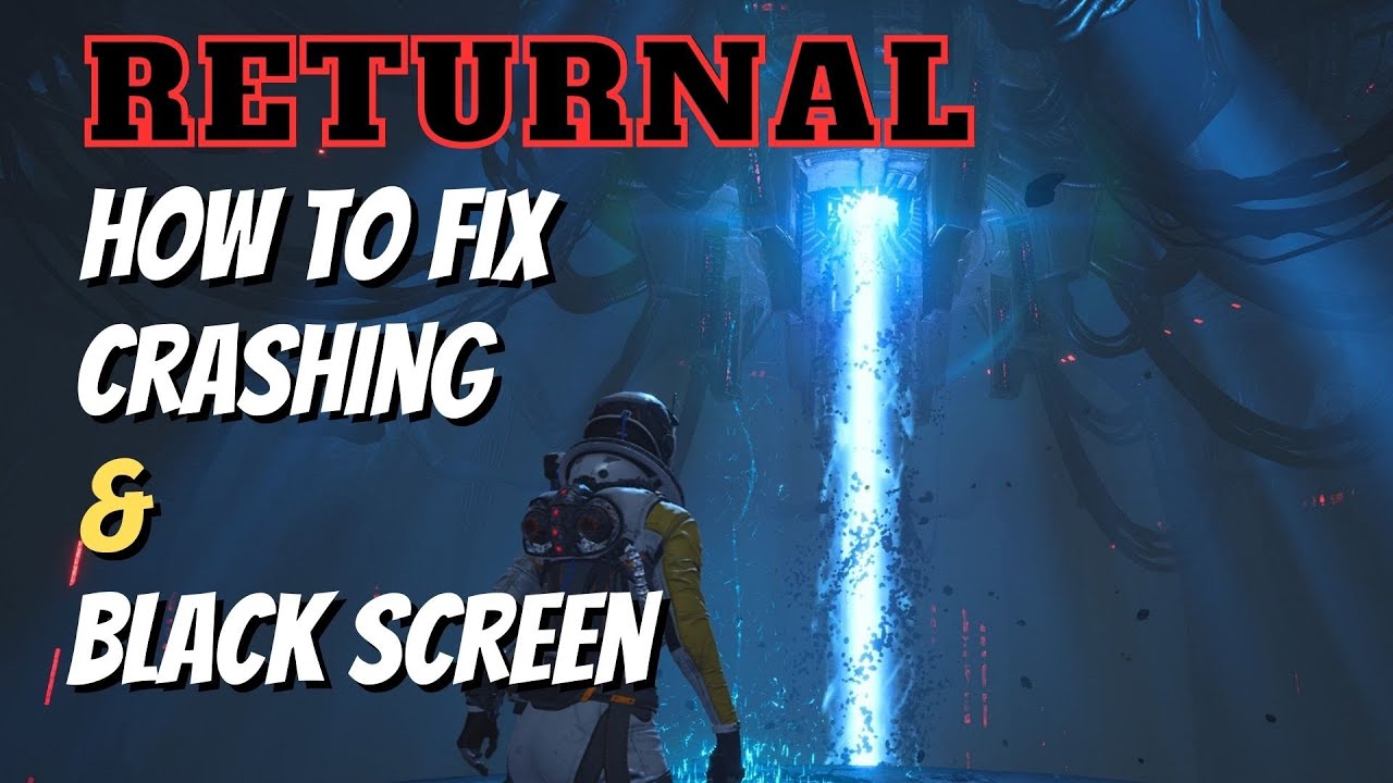 How to stop Returnal from crashing 