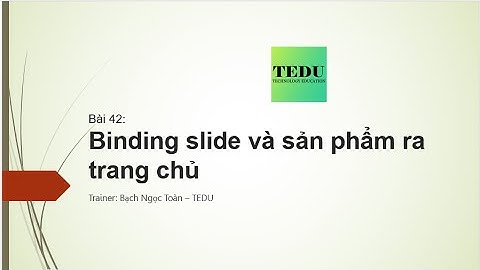 Bài 42: Binding slide và sản phẩm trên trang chủ
