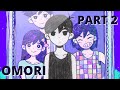 Omori Let's Play - Episode 2 - Well, That Took A Turn...