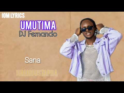 UMUTIMA By DJ Fernando Video Lyrics
