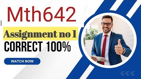 Mth642 Assignment no1 Fall 2024. Correct solution 100%.