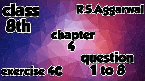 class 8th |chapter 4 |cubes and cube roots |exercise 4C |question 1 to 8 |r.s.aggarwal best solution