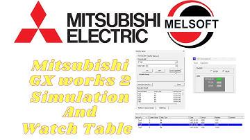 Mitsubishi GX works 2 simulation and watch table tutorial