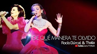 Video thumbnail of "Rocío Dúrcal Duet With Thalia - De Qué Manera Te Olvido (Oficial - Letra / Lyric Video)"