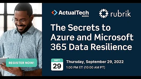 The Secrets to Azure and Microsoft 365 Data Resilience with Rubrik