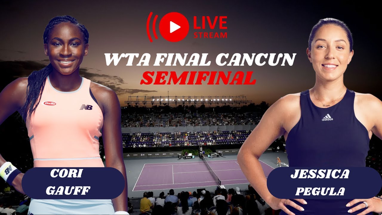 WTA LIVE CORI GAUFF VS JESSICA PEGULA WTA FINAL CANCUN 2023 TENNIS PREVIEW STREAM