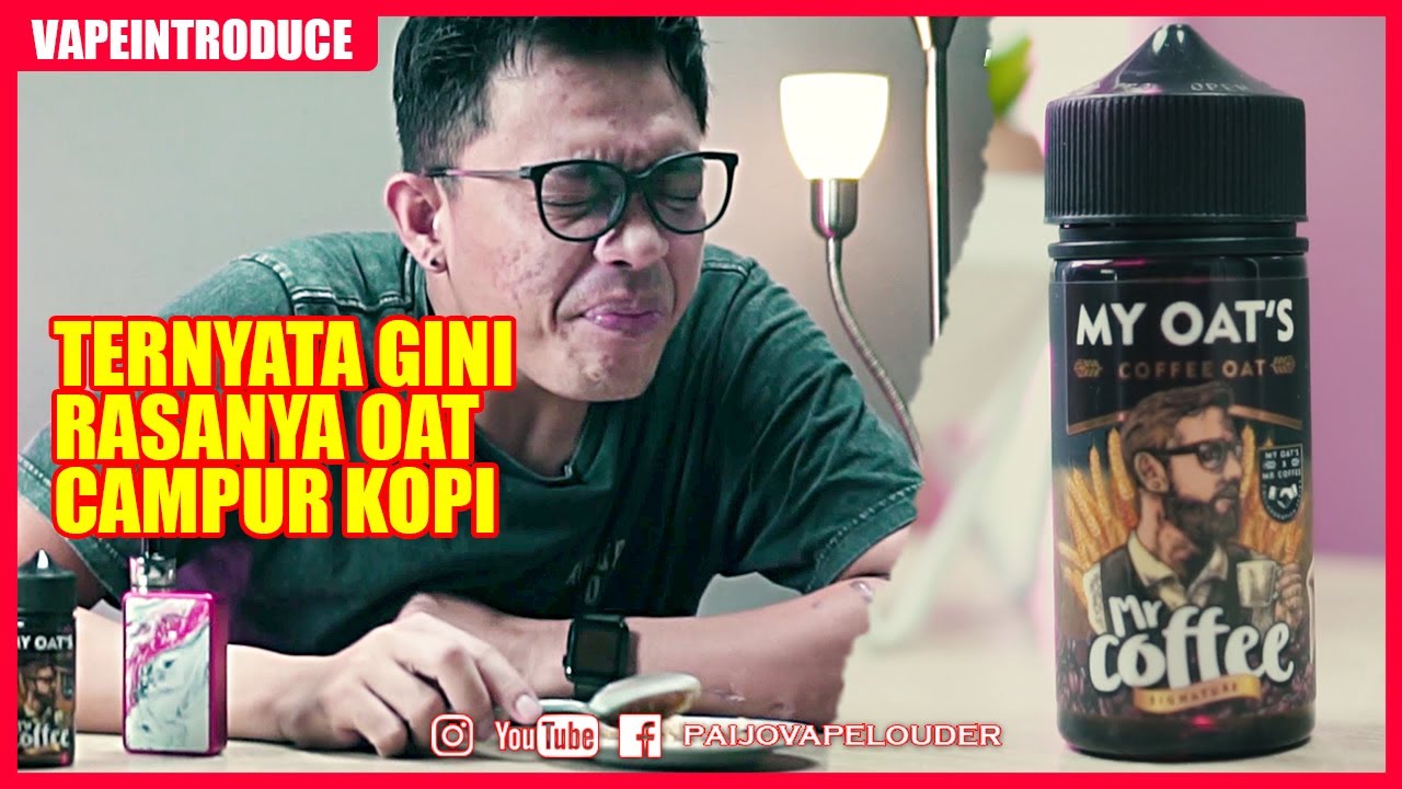 BEGINI RASANYA OAT CAMPUR KOPI l MY OAT'S Mr.COFFEE by IDJ x VaporKING
