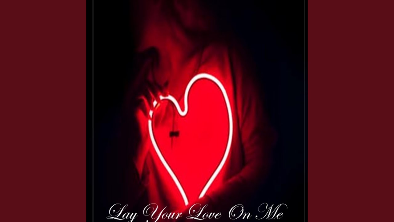 Lay Your Love On Me YouTube Music lay-your-love-on-me-youtube-music