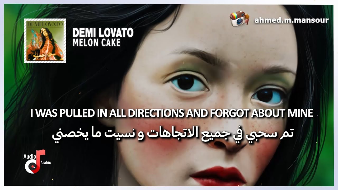 Demi Lovato Melon Cake مترجمة (lyrics) اغنية اجنبية روعة مترجمة YouTube