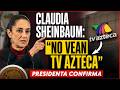 “No vean TV Azteca”: la frase de Sheinbaum que sacudió México