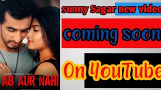 Sunny Sagar New Video Coming Soon...