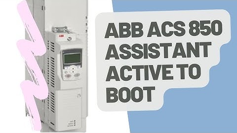 ABB ACS 850 BOOT SOLUTIONS. (drive not responding) solutions